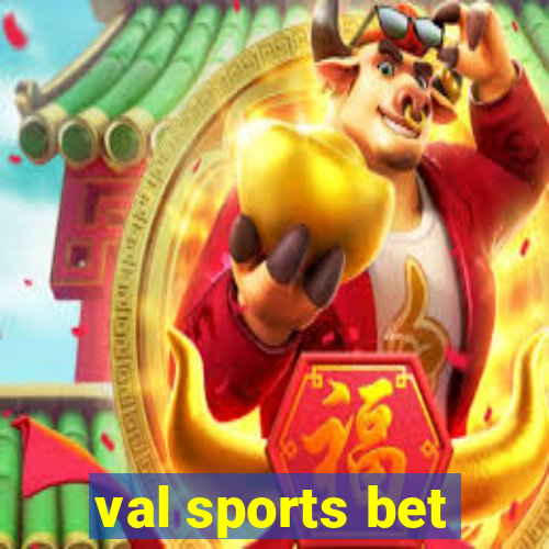 val sports bet